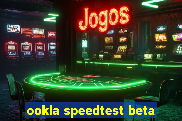 ookla speedtest beta